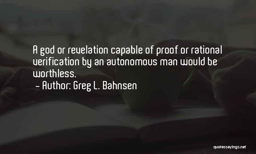 Greg Bahnsen Quotes By Greg L. Bahnsen