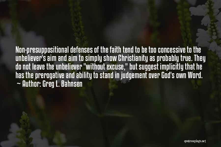 Greg Bahnsen Quotes By Greg L. Bahnsen