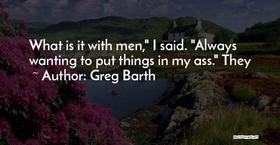 Greg Barth Quotes 1719119