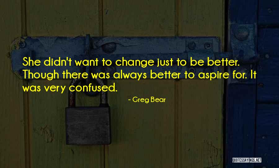 Greg Bear Quotes 1353176 Greg Bear Quotes 1353176