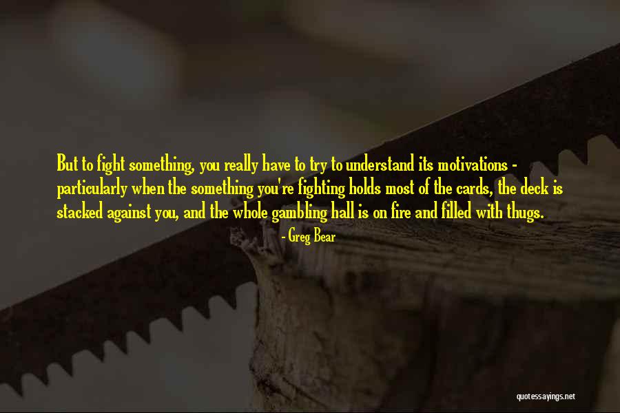 Greg Bear Quotes 1355896 Greg Bear Quotes 1355896