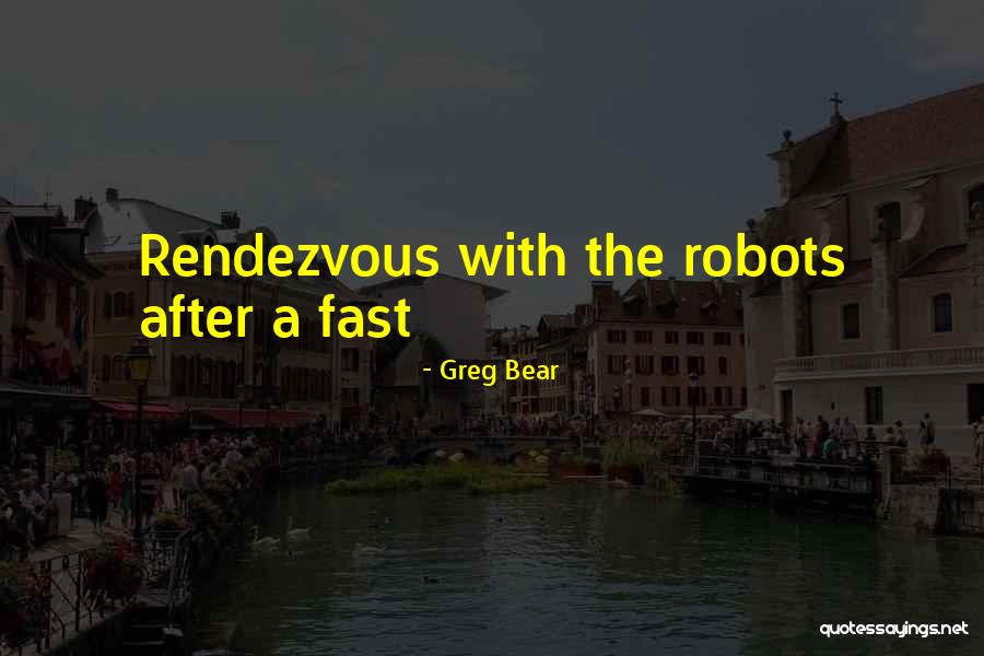 Greg Bear Quotes 2105202 Greg Bear Quotes 2105202