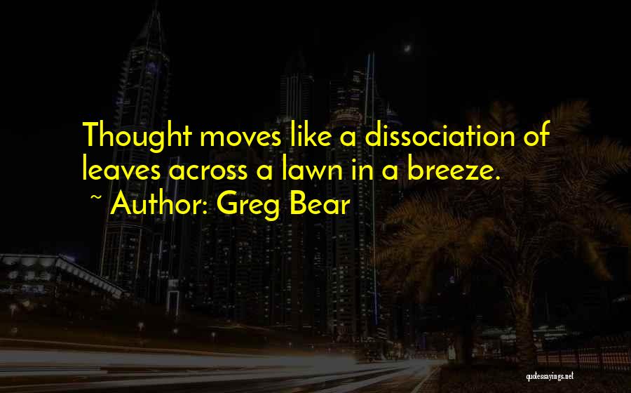 Greg Bear Quotes 2203414