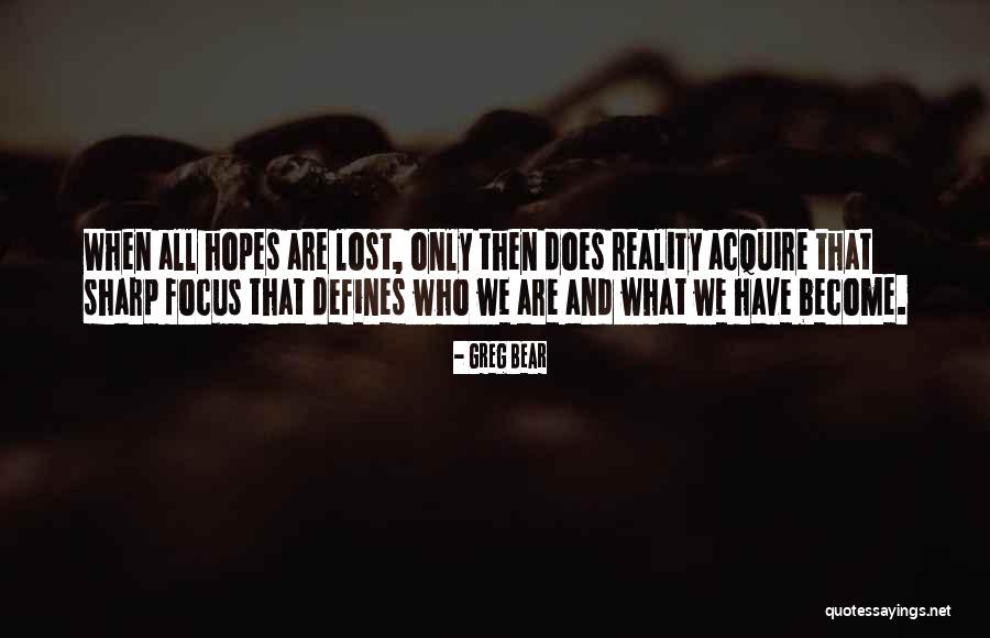 Greg Bear Quotes 336367 Greg Bear Quotes 336367