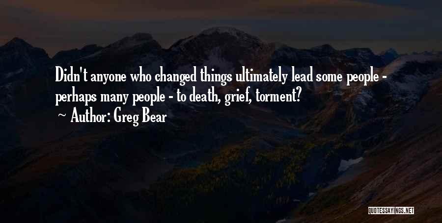 Greg Bear Quotes 714967
