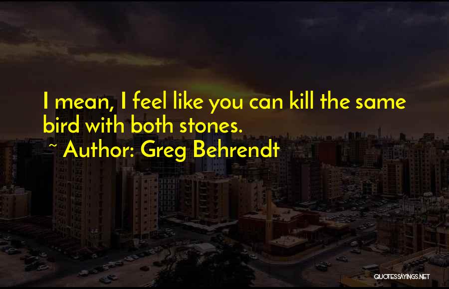 Greg Behrendt Quotes 101751