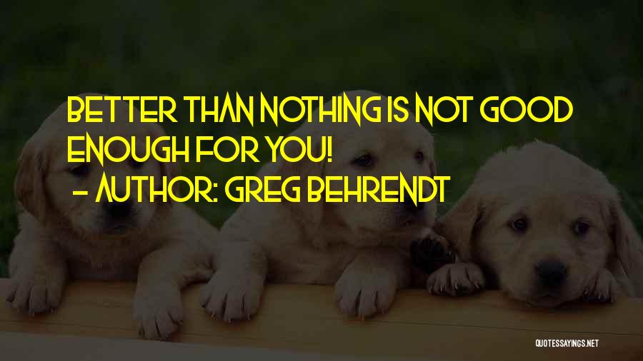 Greg Behrendt Quotes 1124853