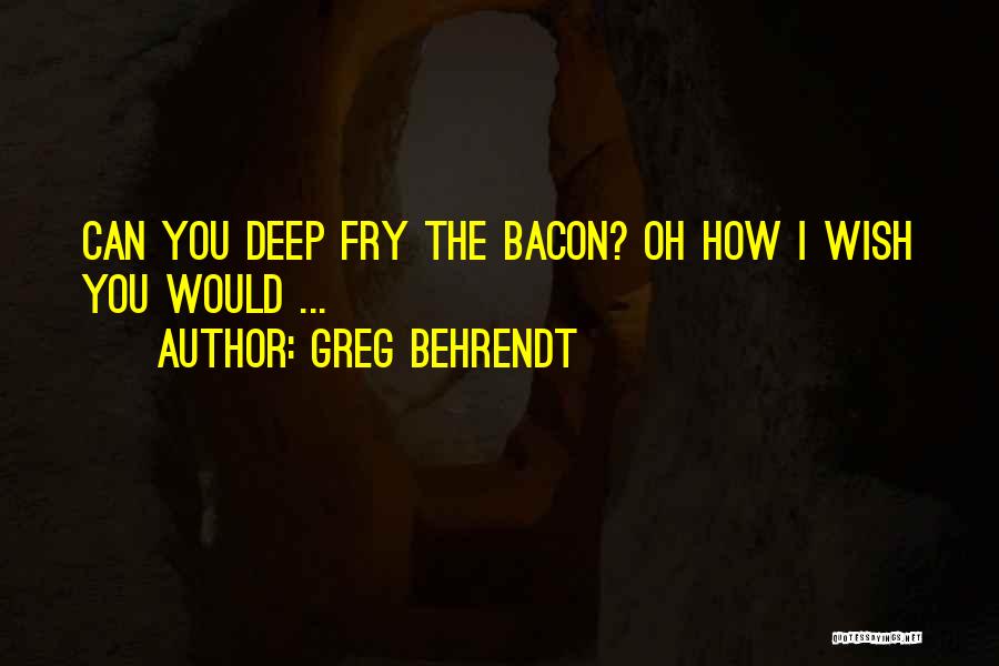 Greg Behrendt Quotes 260461