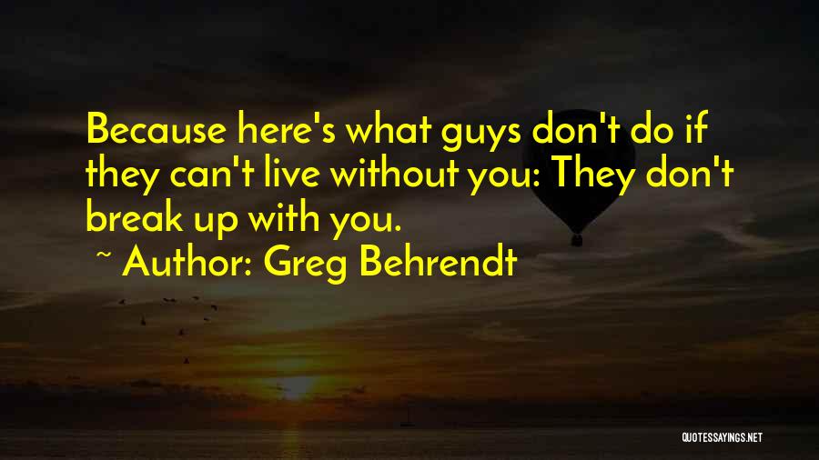 Greg Behrendt Quotes 372803