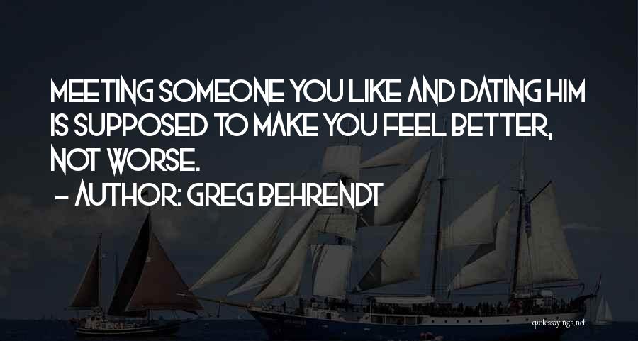 Greg Behrendt Quotes 714870