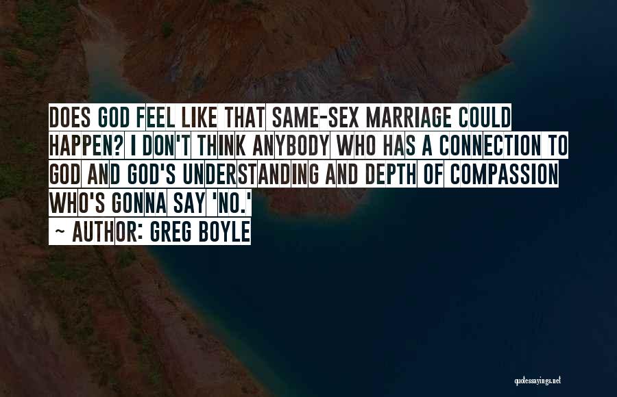 Greg Boyle Quotes 620594