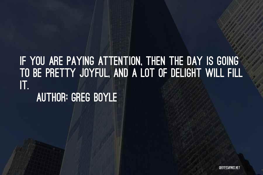 Greg Boyle Quotes 84080