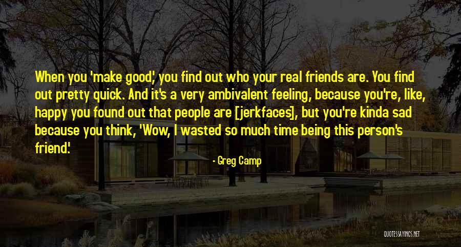 Greg Camp Quotes 108164