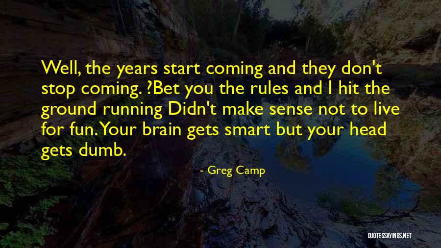 Greg Camp Quotes 1176074