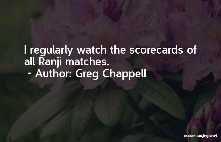 Greg Chappell Quotes 1255843