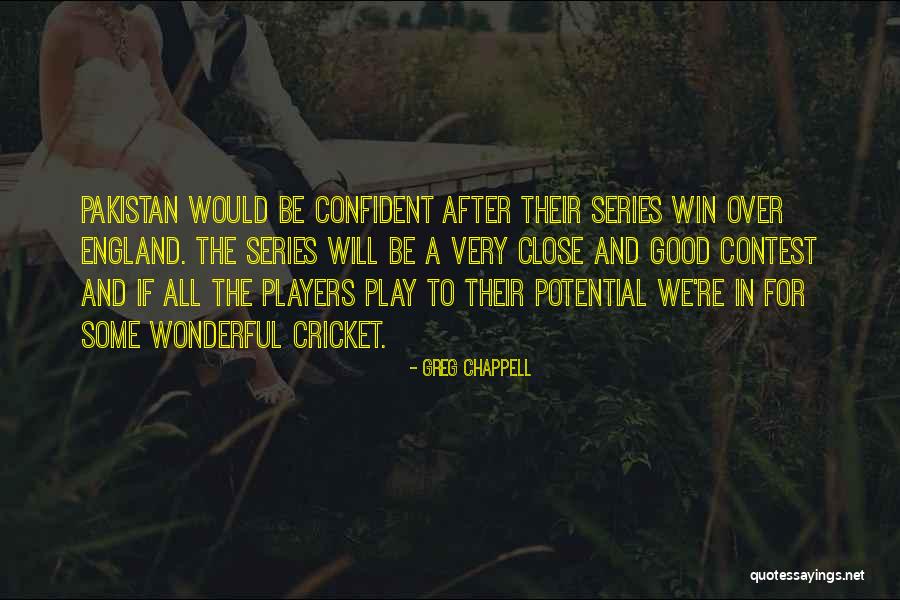 Greg Chappell Quotes 1523112 Greg Chappell Quotes 1523112