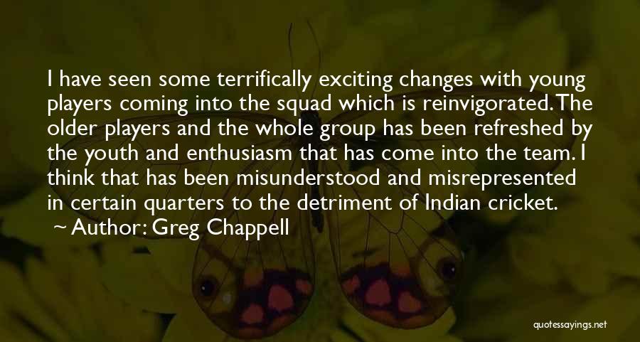 Greg Chappell Quotes 2044727