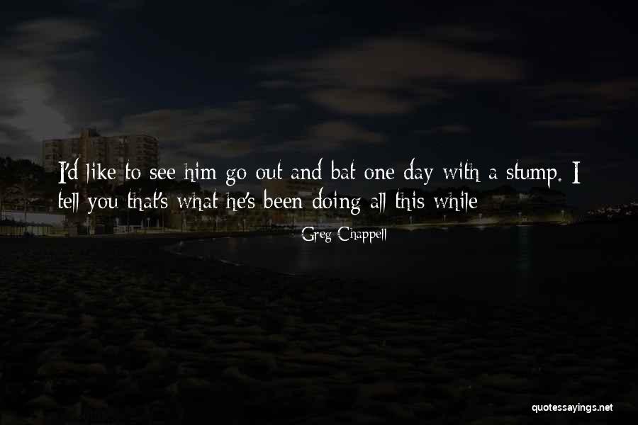 Greg Chappell Quotes 717187 Greg Chappell Quotes 717187