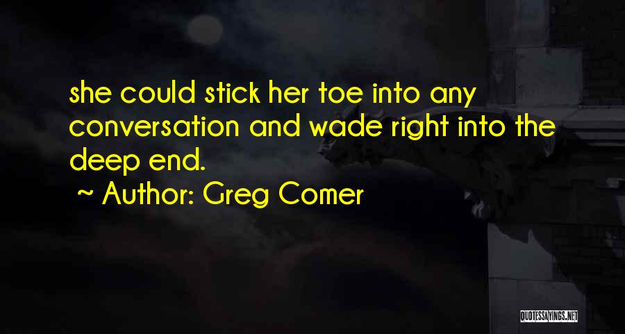 Greg Comer Quotes 1449207