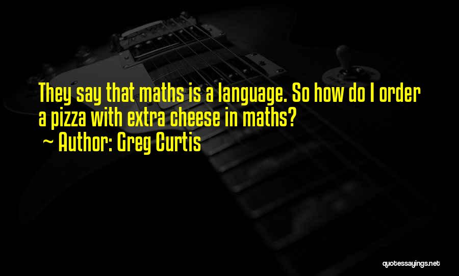 Greg Curtis Quotes 1470504