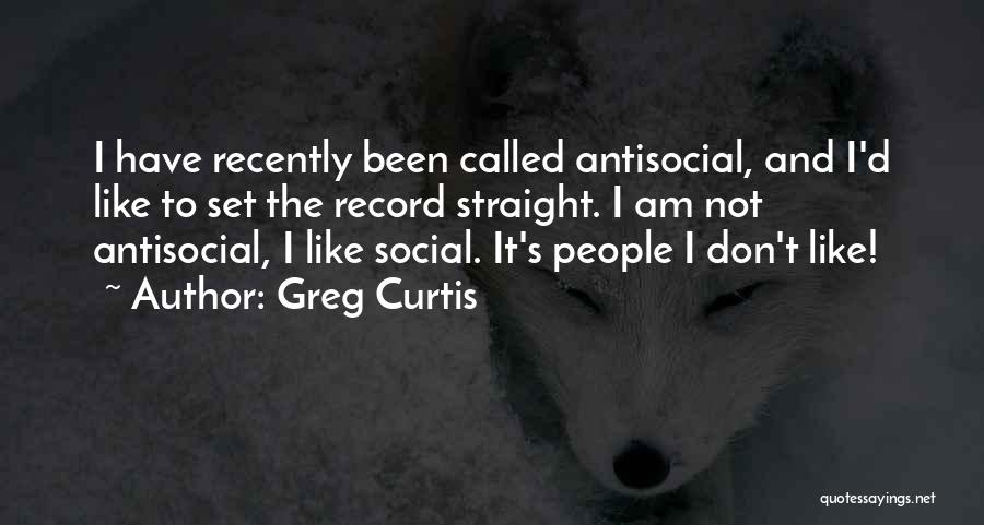 Greg Curtis Quotes 1733679