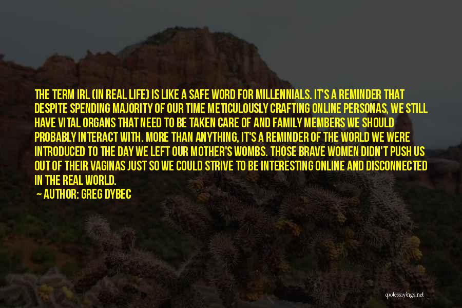 Greg Dybec Quotes 223620