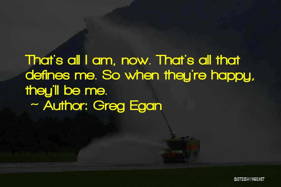 Greg Egan Quotes 1081775