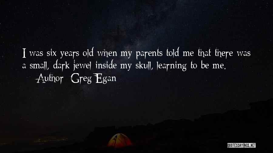 Greg Egan Quotes 1626872