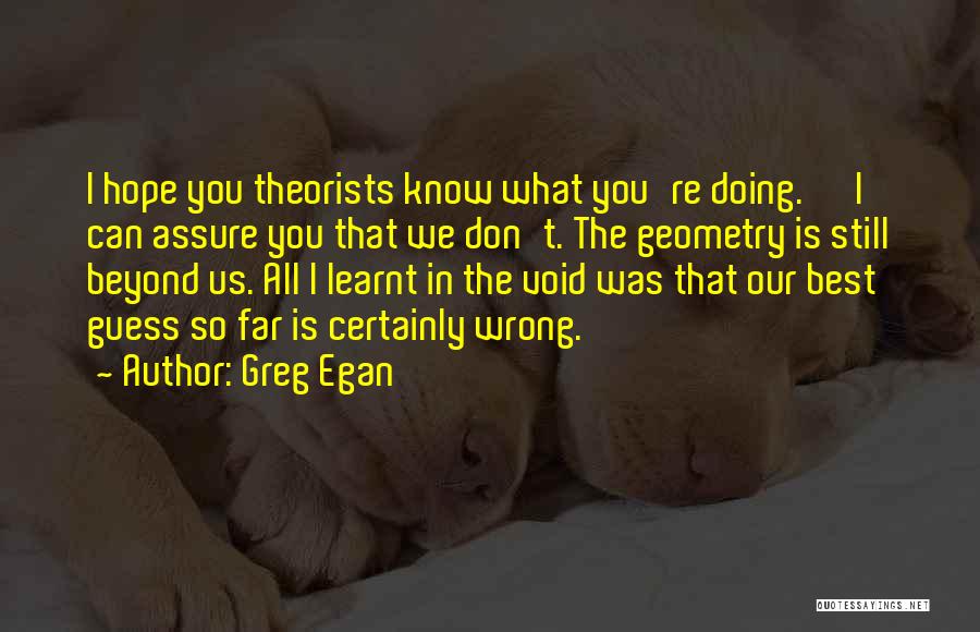 Greg Egan Quotes 1693229