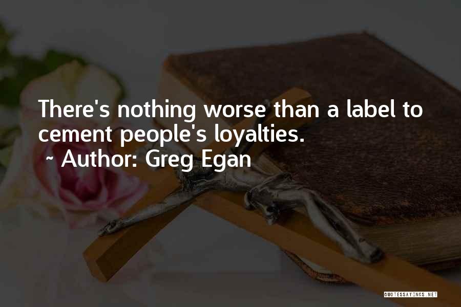 Greg Egan Quotes 1755636