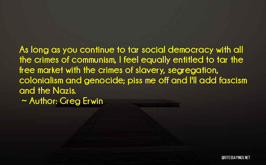 Greg Erwin Quotes 679312