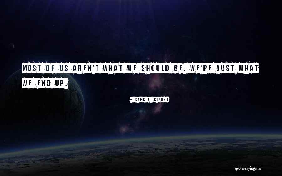 Greg F. Gifune Quotes 120508 Greg F. Gifune Quotes 120508