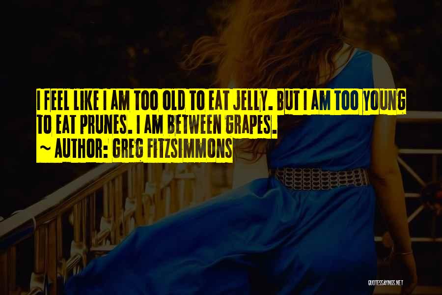 Greg Fitzsimmons Quotes 97280