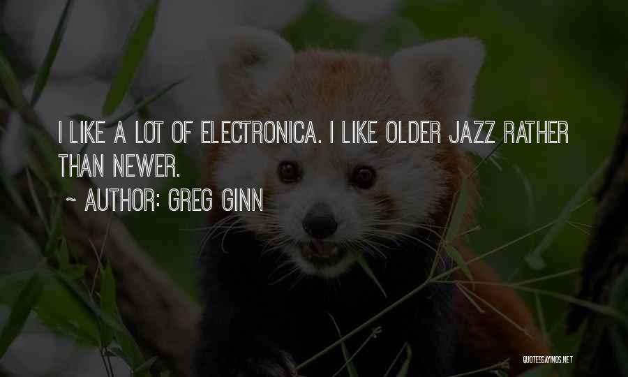 Greg Ginn Quotes 160591