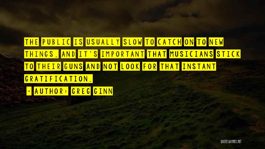 Greg Ginn Quotes 188272