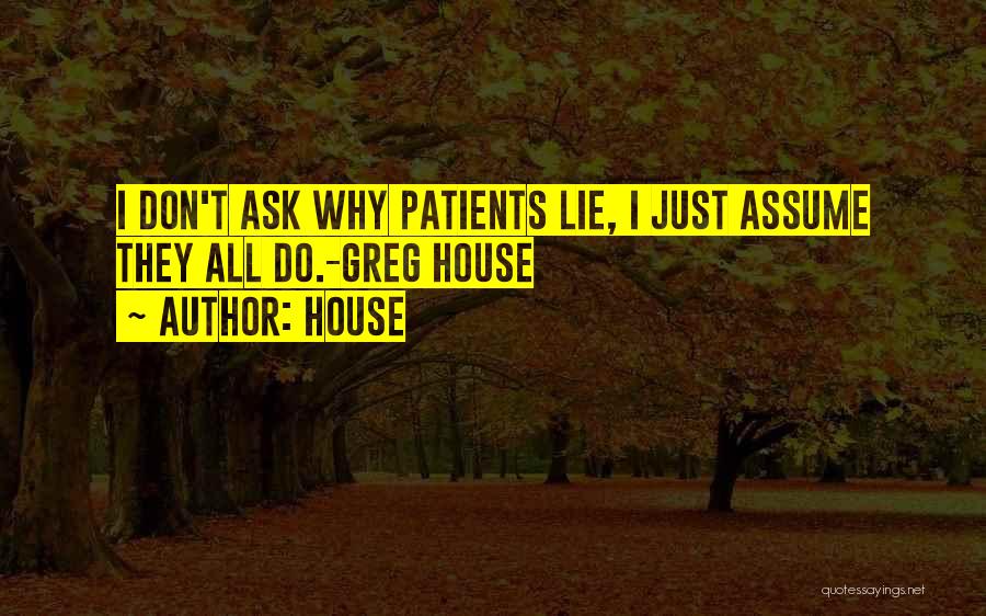 Greg House Md Quotes By House