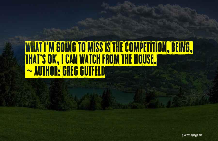 Greg House Quotes By Greg Gutfeld
