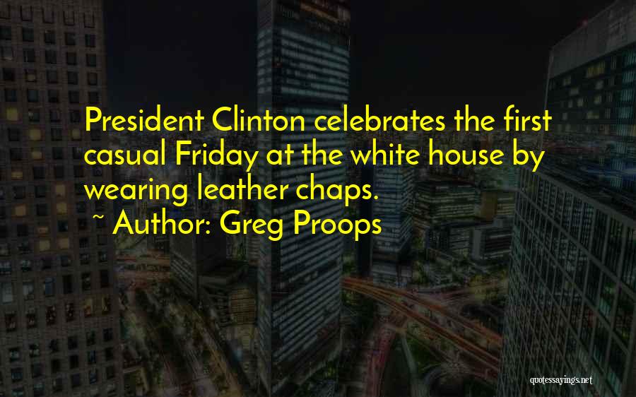 Greg House Quotes By Greg Proops