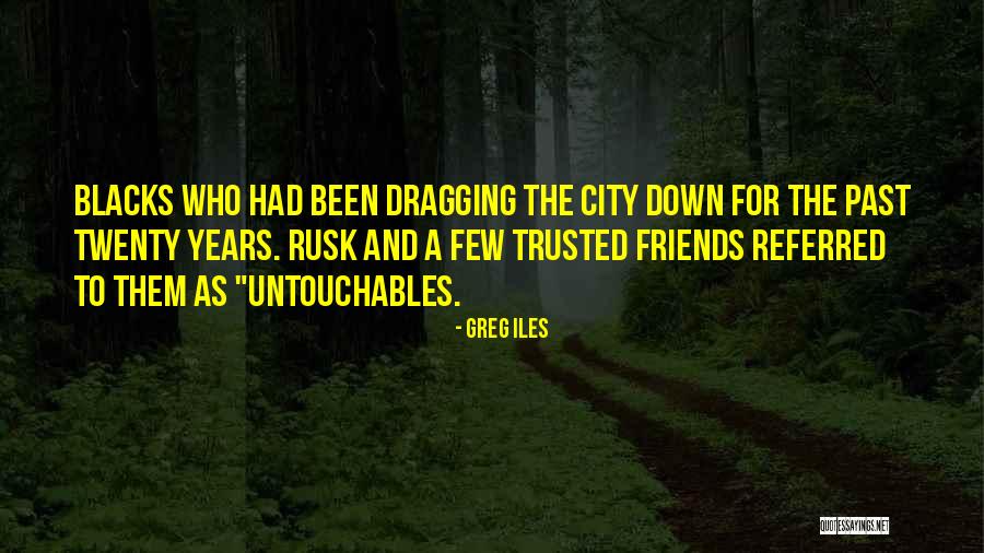 Greg Iles Quotes 1558170 Greg Iles Quotes 1558170