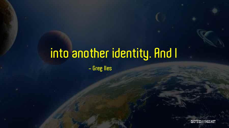 Greg Iles Quotes 1887080