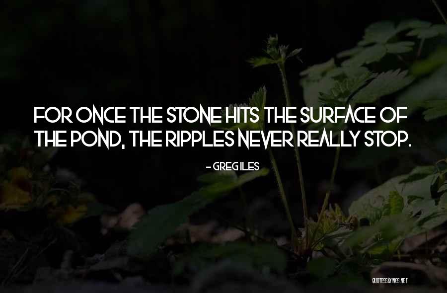 Greg Iles Quotes 2111307 Greg Iles Quotes 2111307
