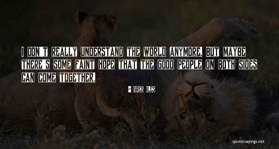 Greg Iles Quotes 424241 Greg Iles Quotes 424241
