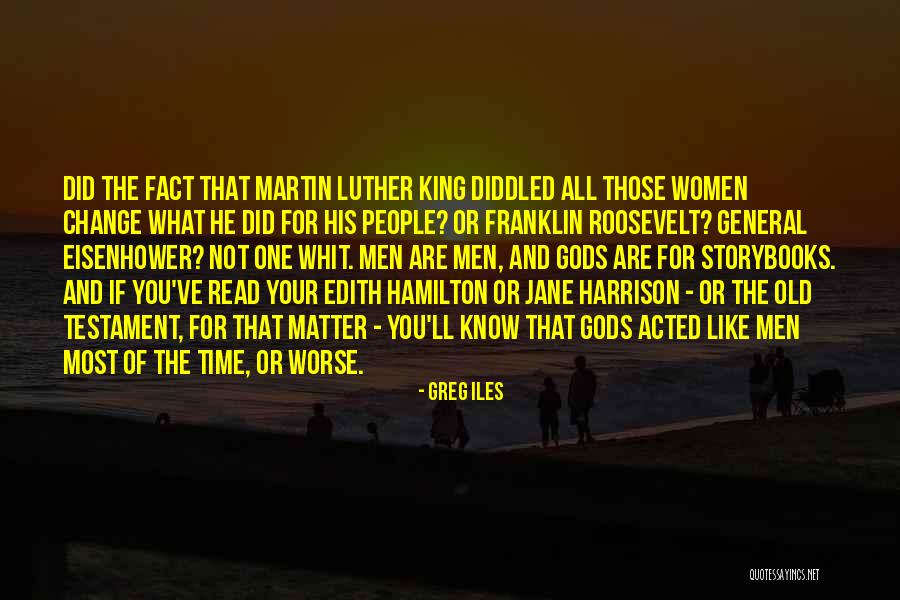 Greg Iles Quotes 501406 Greg Iles Quotes 501406