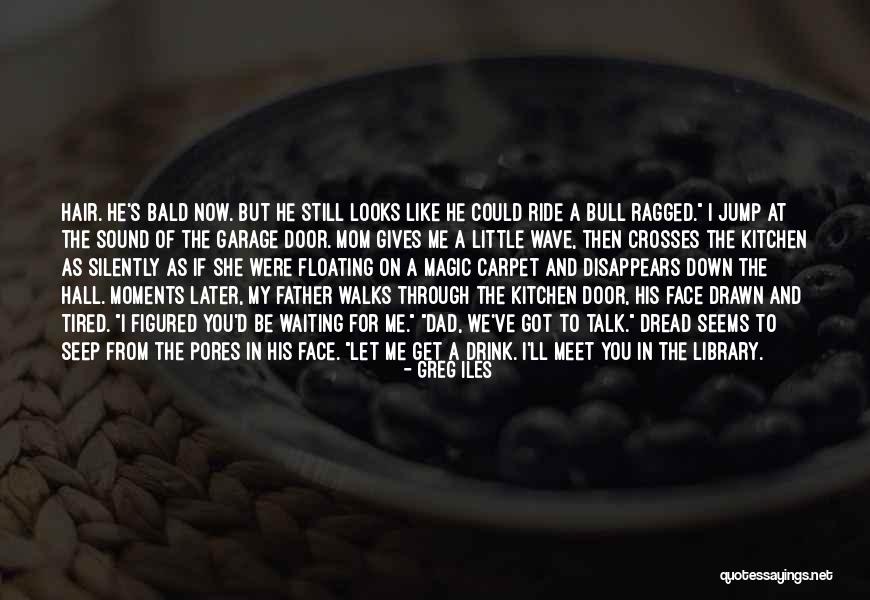 Greg Iles Quotes 501601 Greg Iles Quotes 501601