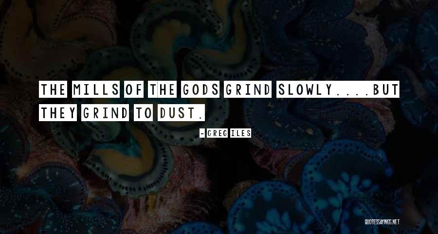 Greg Iles Quotes 560727 Greg Iles Quotes 560727