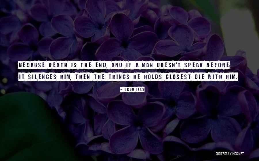 Greg Iles Quotes 626813 Greg Iles Quotes 626813