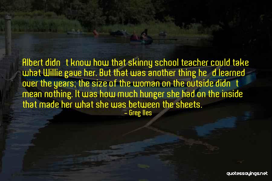 Greg Iles Quotes 743464 Greg Iles Quotes 743464