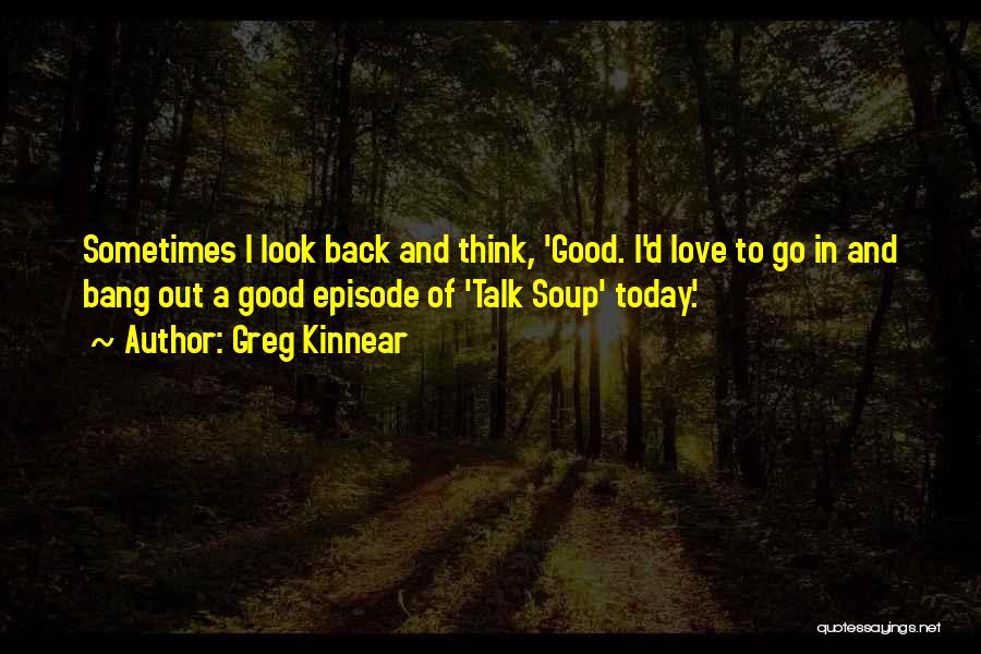 Greg Kinnear Quotes 1663189