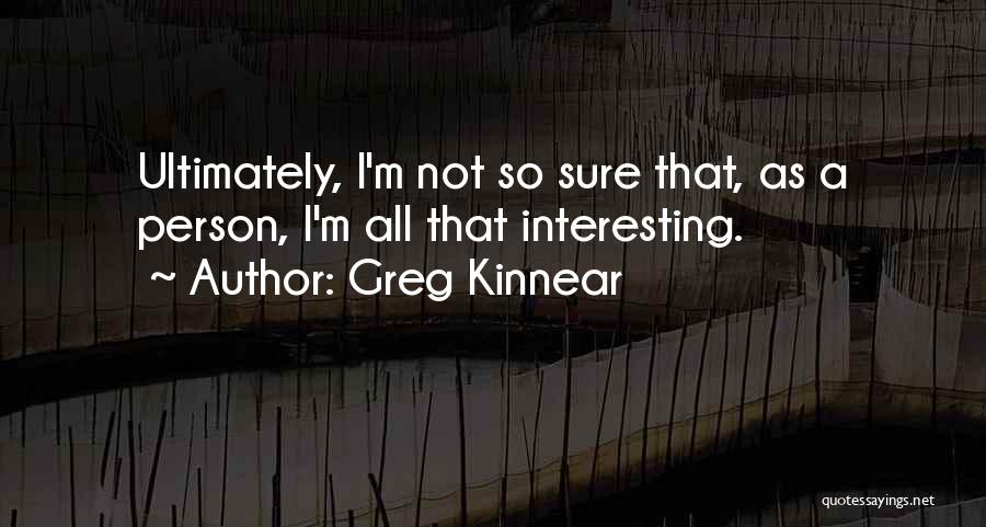 Greg Kinnear Quotes 2120466