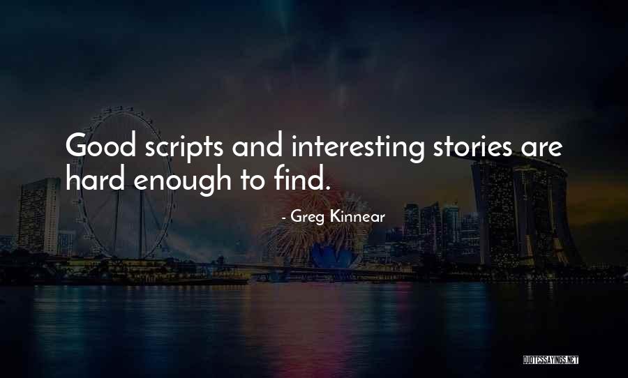 Greg Kinnear Quotes 376246 Greg Kinnear Quotes 376246